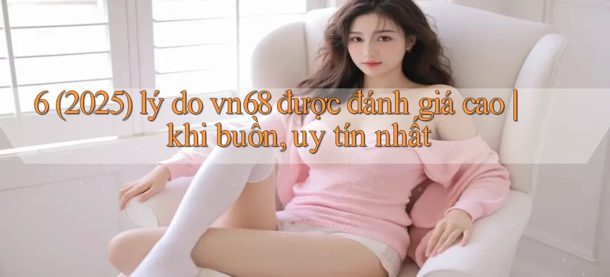 vn68   Game Online Mới   Tải Ứng Dụng