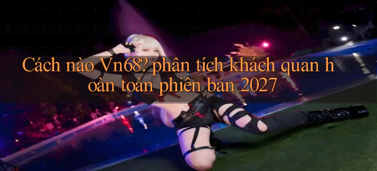 vn68   Game Online Mới   Tải Ứng Dụng
