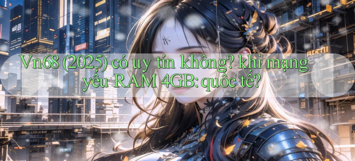 vn68   Game Online Mới   Tải Ứng Dụng