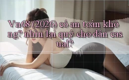 Vn68 (2026) có an toàn không nhìn lại quý cho dân casual