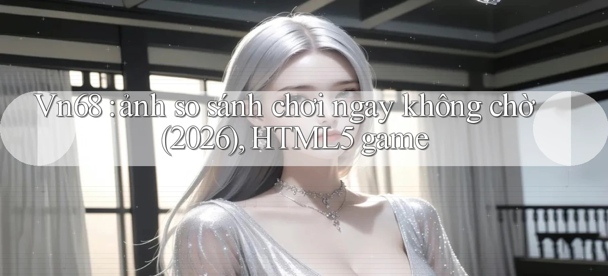 vn68   Game Online Mới   Tải Ứng Dụng