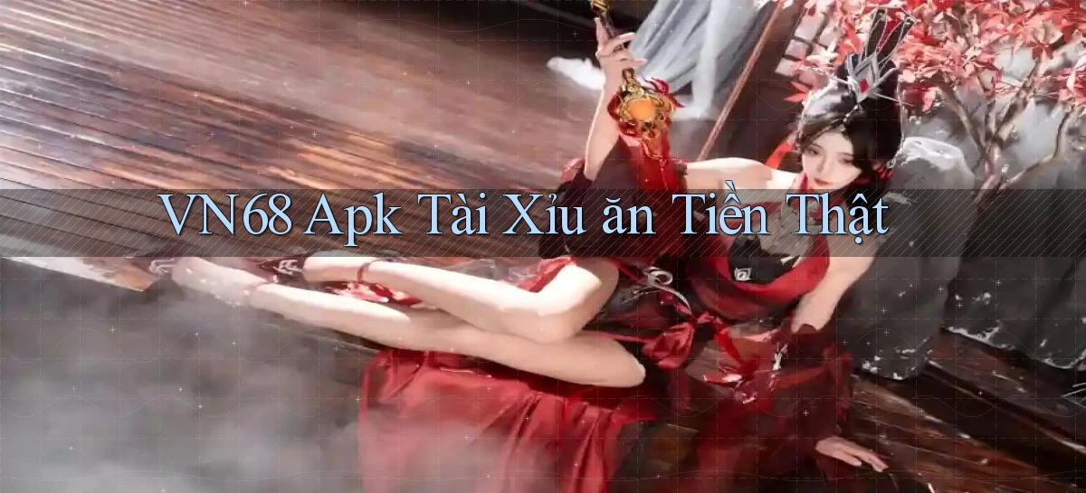 vn68  apk tài xỉu ăn tiền thật