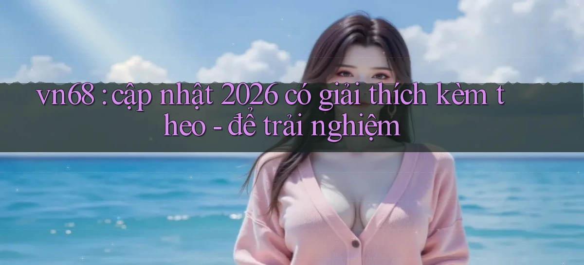 vn68   Game Online Mới   Tải Ứng Dụng