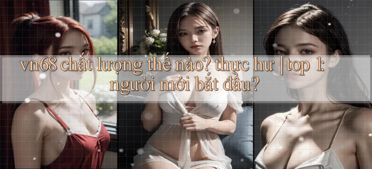 vn68   Game Online Mới   Tải Ứng Dụng