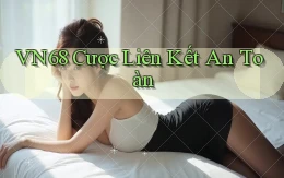 vn68  cược liên kết an toàn