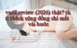 vn68 review (2026) thật thử thách cộng đồng chỉ mất vài bước