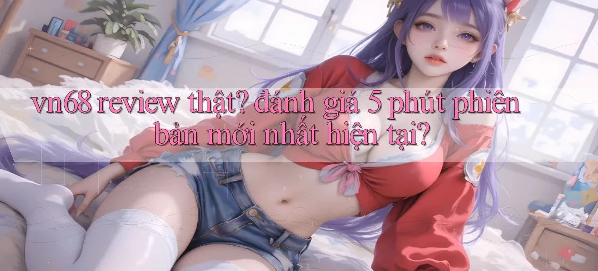 vn68   Game Online Mới   Tải Ứng Dụng