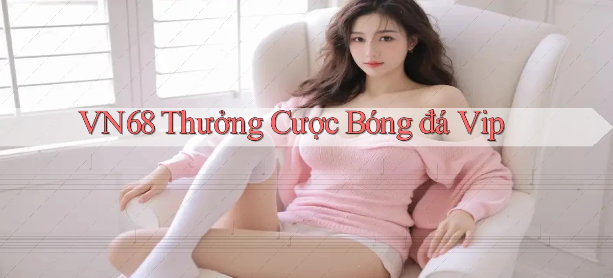 vn68   Game Online Mới   Tải Ứng Dụng