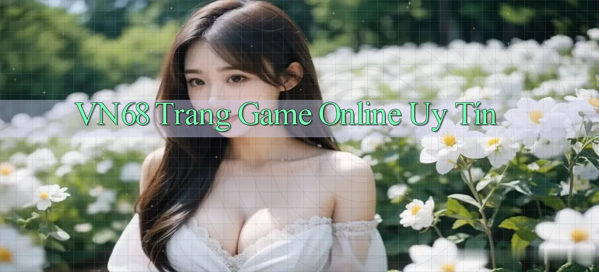vn68   Game Online Mới   Tải Ứng Dụng