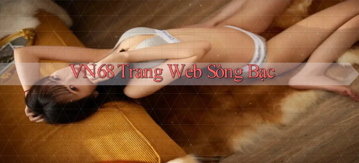 vn68  trang web sòng bạc